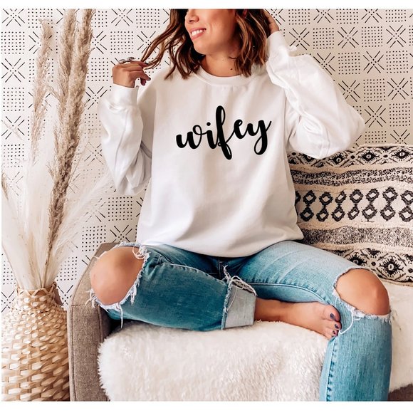 Tops - Wifey Sweatshirt | Wife Crewneck Sweatshirt